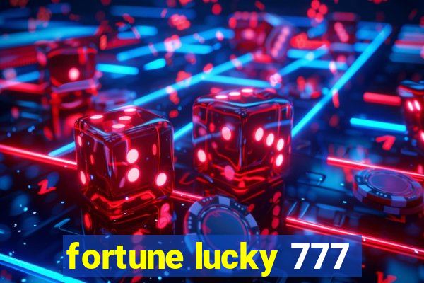 fortune lucky 777